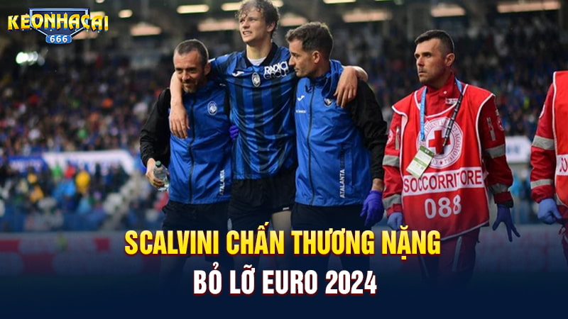Scalvini chấn thương nặng, bỏ lỡ Euro 2024